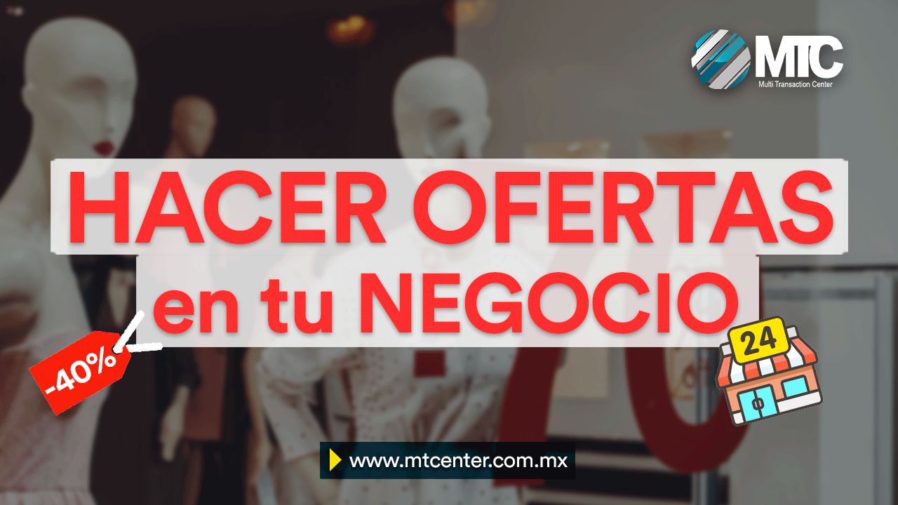 ¿cómo Hacer Ofertas En Mi Negocio Blog Mtcenteremk 2999